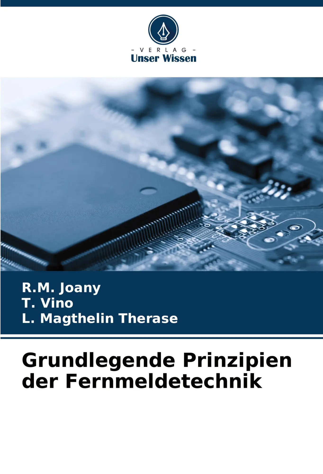 Cover: 9786207665679 | Grundlegende Prinzipien der Fernmeldetechnik | R. M. Joany (u. a.)