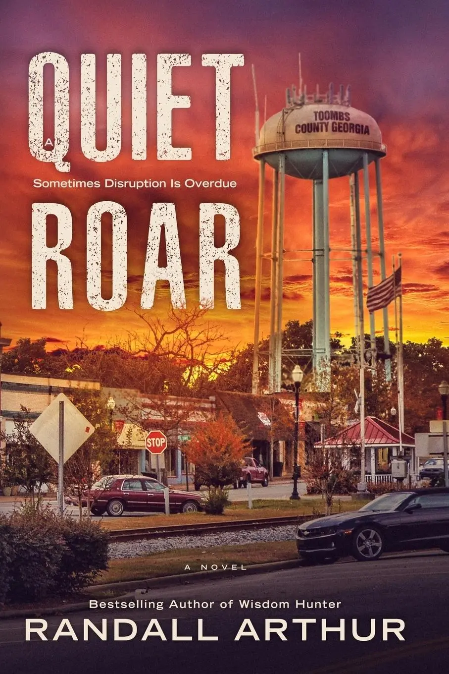 Cover: 9780985025779 | A Quiet Roar | Sometimes Disruption Is Overdue | Randall Arthur | Buch