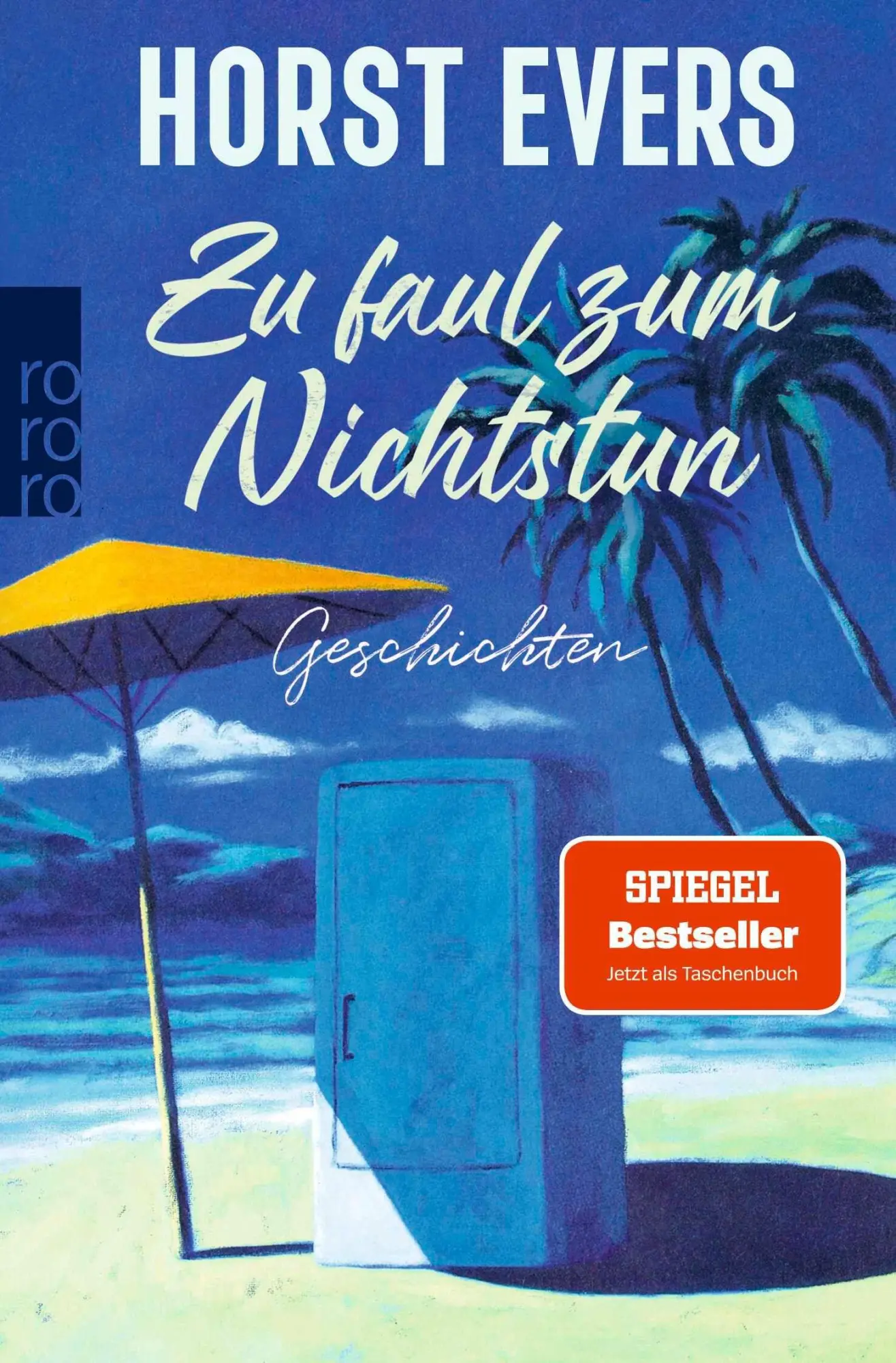 Cover: 9783499015779 | Zu faul zum Nichtstun | Horst Evers | Taschenbuch | 224 S. | Deutsch