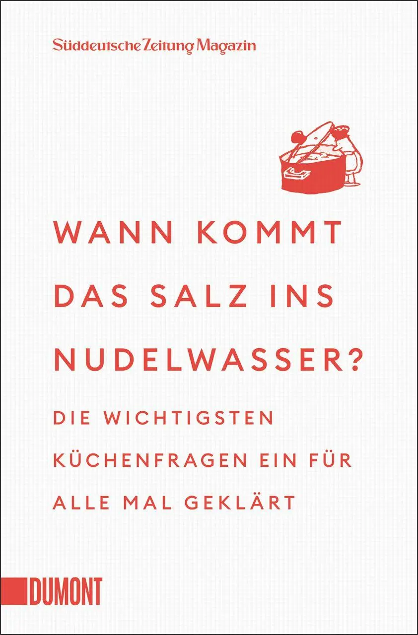 Cover: 9783755805779 | Wann kommt das Salz ins Nudelwasser? | Süddeutsche Zeitung | Buch