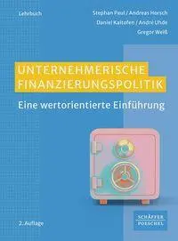 Cover: 9783791065779 | Unternehmerische Finanzierungspolitik | Stephan Paul (u. a.) | Buch