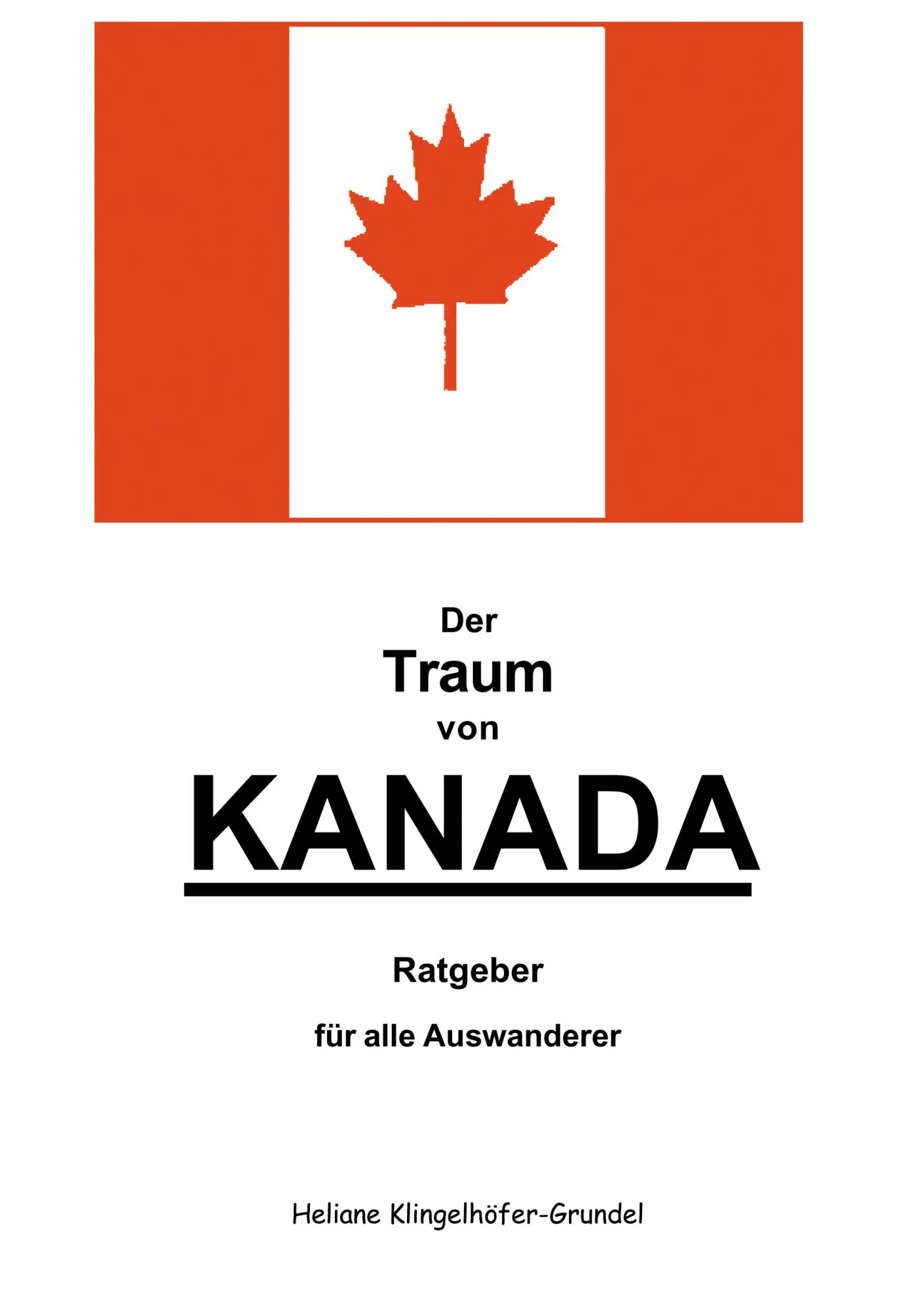 Cover: 9783831105779 | Der Traum von Kanada | Heliane Klingelhöfer-Grundel | Taschenbuch