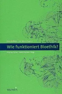 Cover: 9783897855779 | Wie funktioniert Bioethik? | Cordula Brand | Taschenbuch | 341 S.