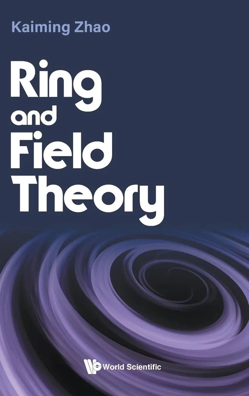 Cover: 9789811255779 | RING AND FIELD THEORY | Kaiming Zhao | Buch | Englisch | 2022