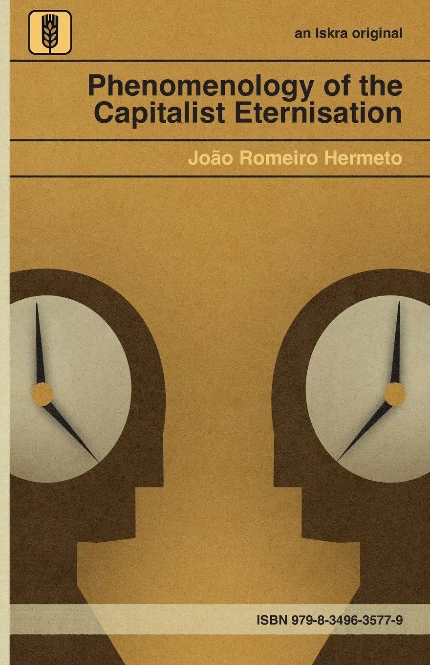 Cover: 9798349635779 | Phenomenology of the Capitalist Eternisation | João Romeiro Hermeto