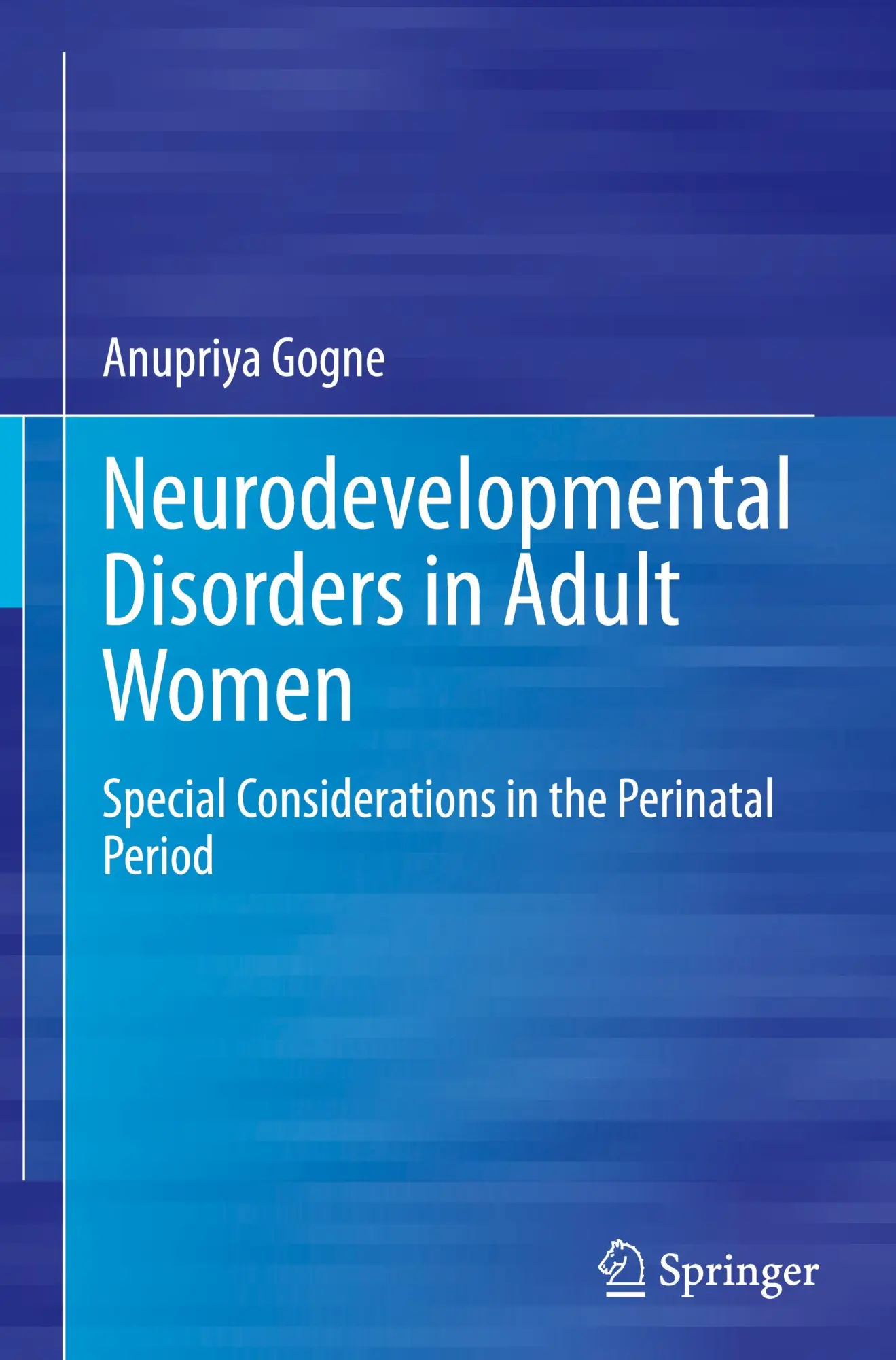 Cover: 9783031865879 | Neurodevelopmental Disorders in Adult Women | Anupriya Gogne | Buch