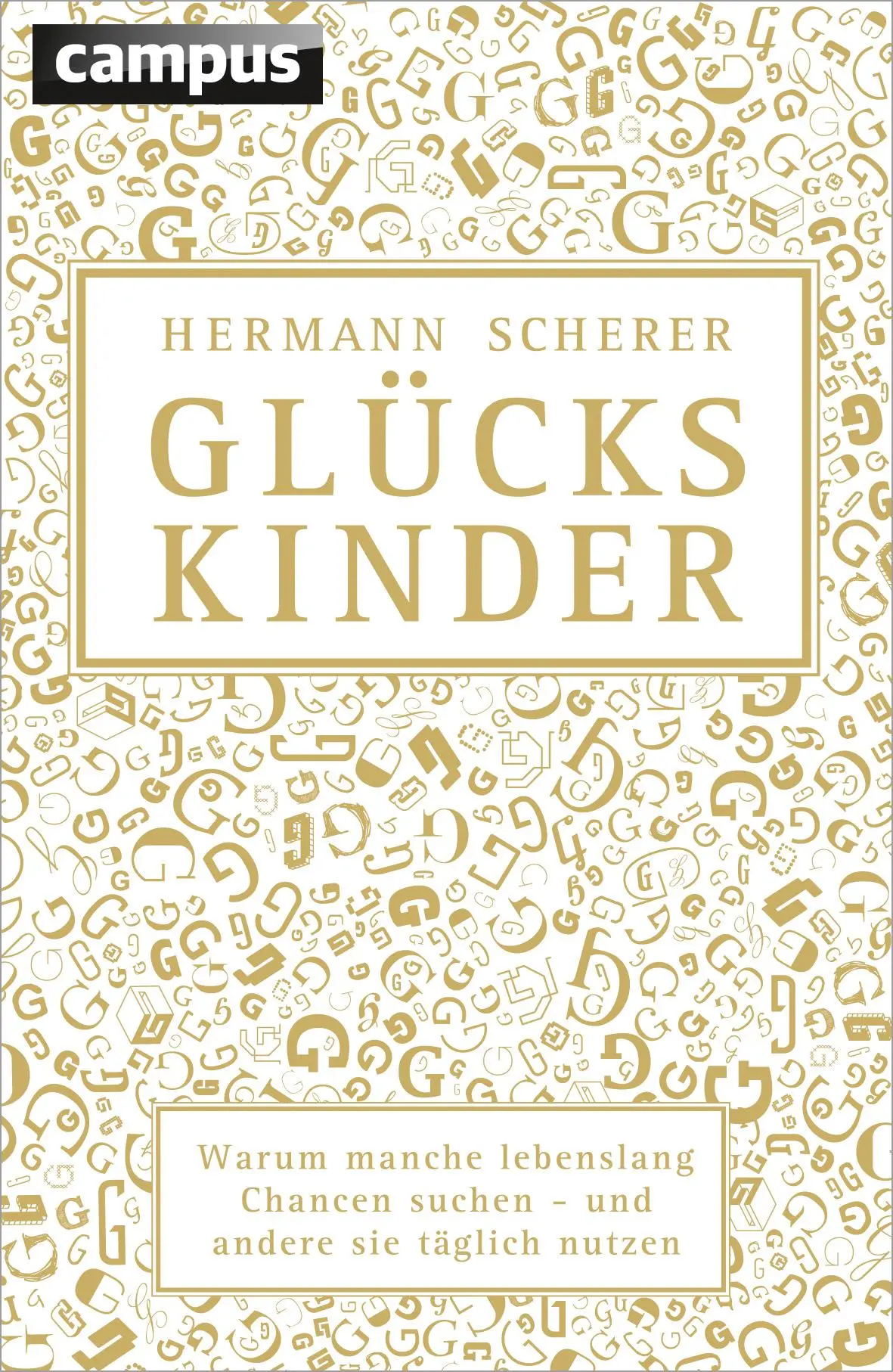 Cover: 9783593505879 | Glückskinder | Hermann Scherer | Buch | 237 S. | Deutsch | 2016