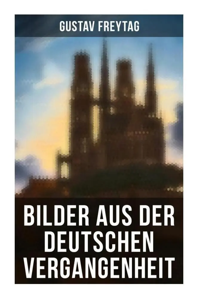 Cover: 9788027265879 | Bilder aus der deutschen Vergangenheit | Gustav Freytag | Taschenbuch