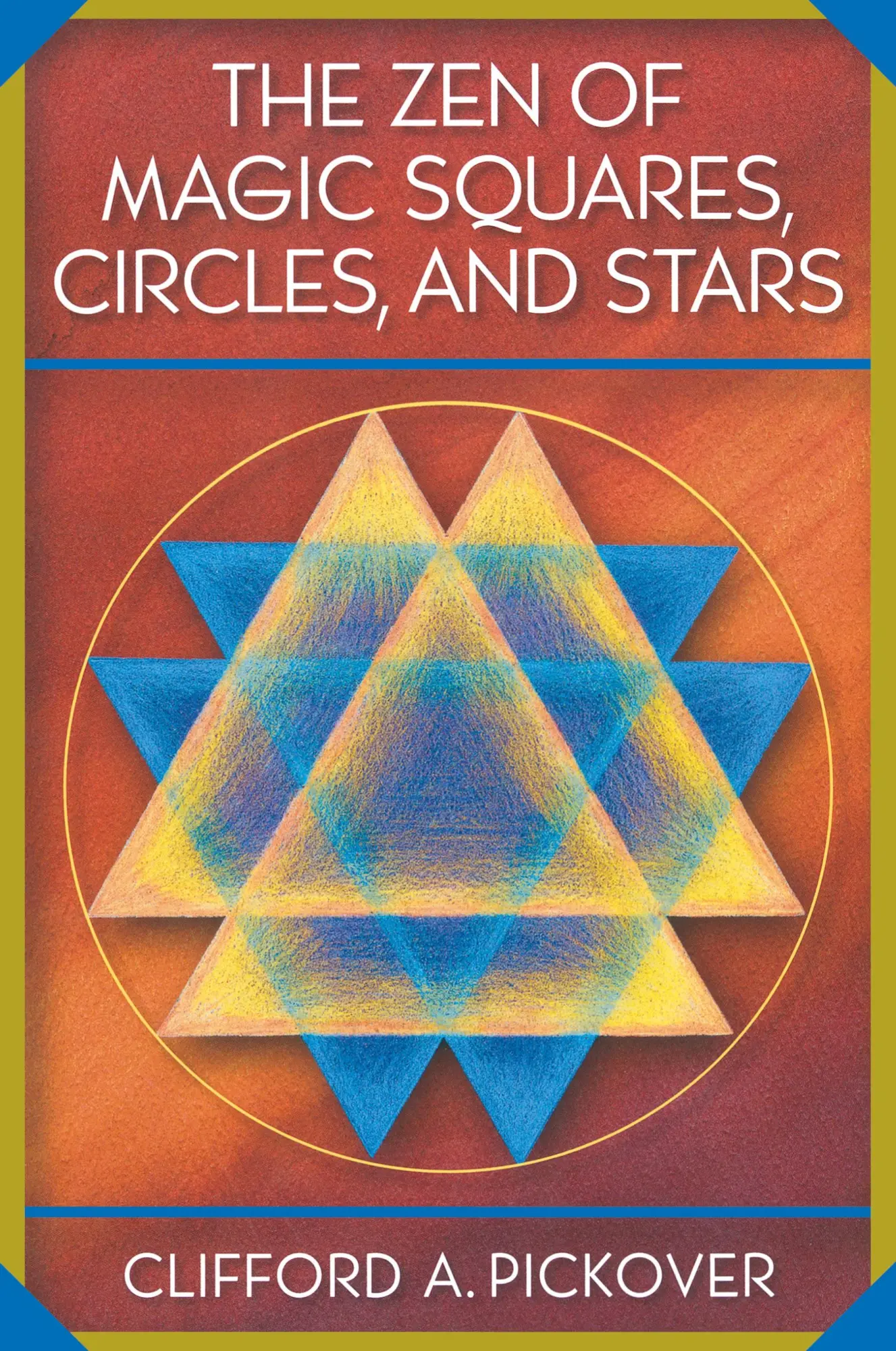 Cover: 9780691115979 | The Zen of Magic Squares, Circles, and Stars | Clifford A. Pickover