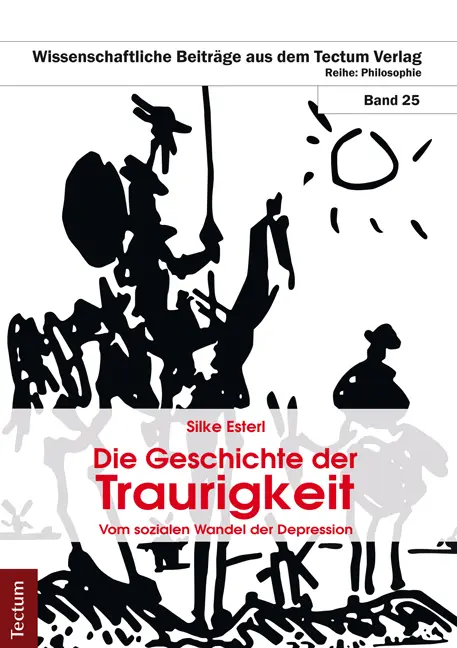 Cover: 9783828835979 | Die Geschichte der Traurigkeit | Zum sozialen Wandel der Depression
