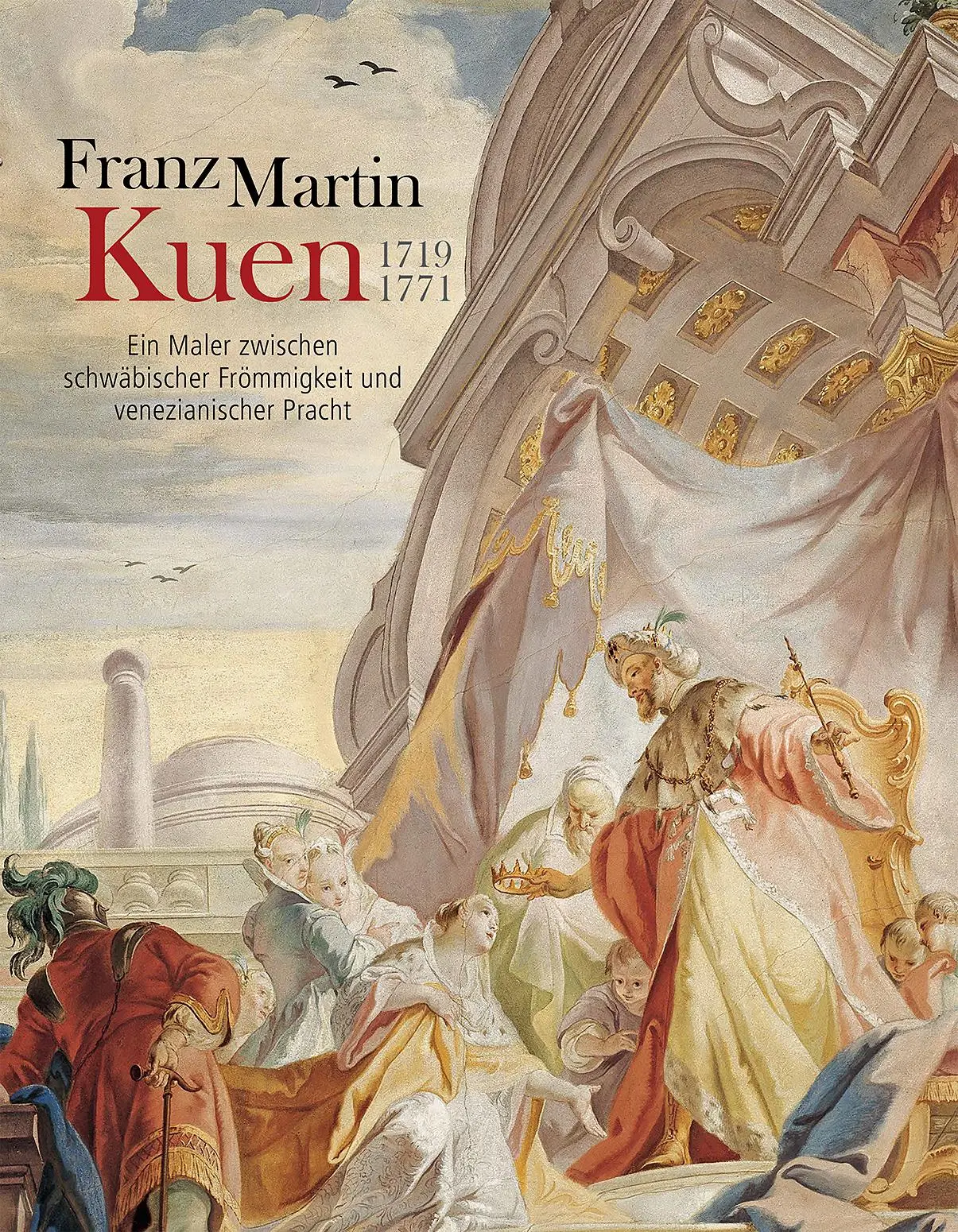 Cover: 9783874375979 | Franz Martin Kuen 1719-1771 | Matthias Kunze (u. a.) | Buch | 328 S.
