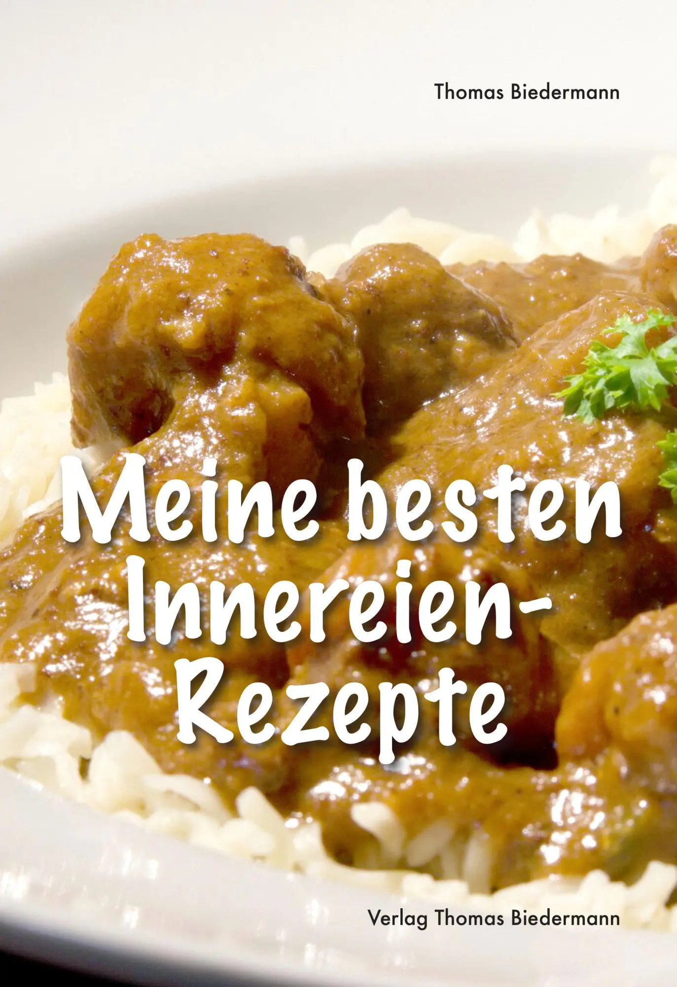 Cover: 9783941695979 | Meine besten Innereien-Rezepte | Thomas Biedermann | Taschenbuch