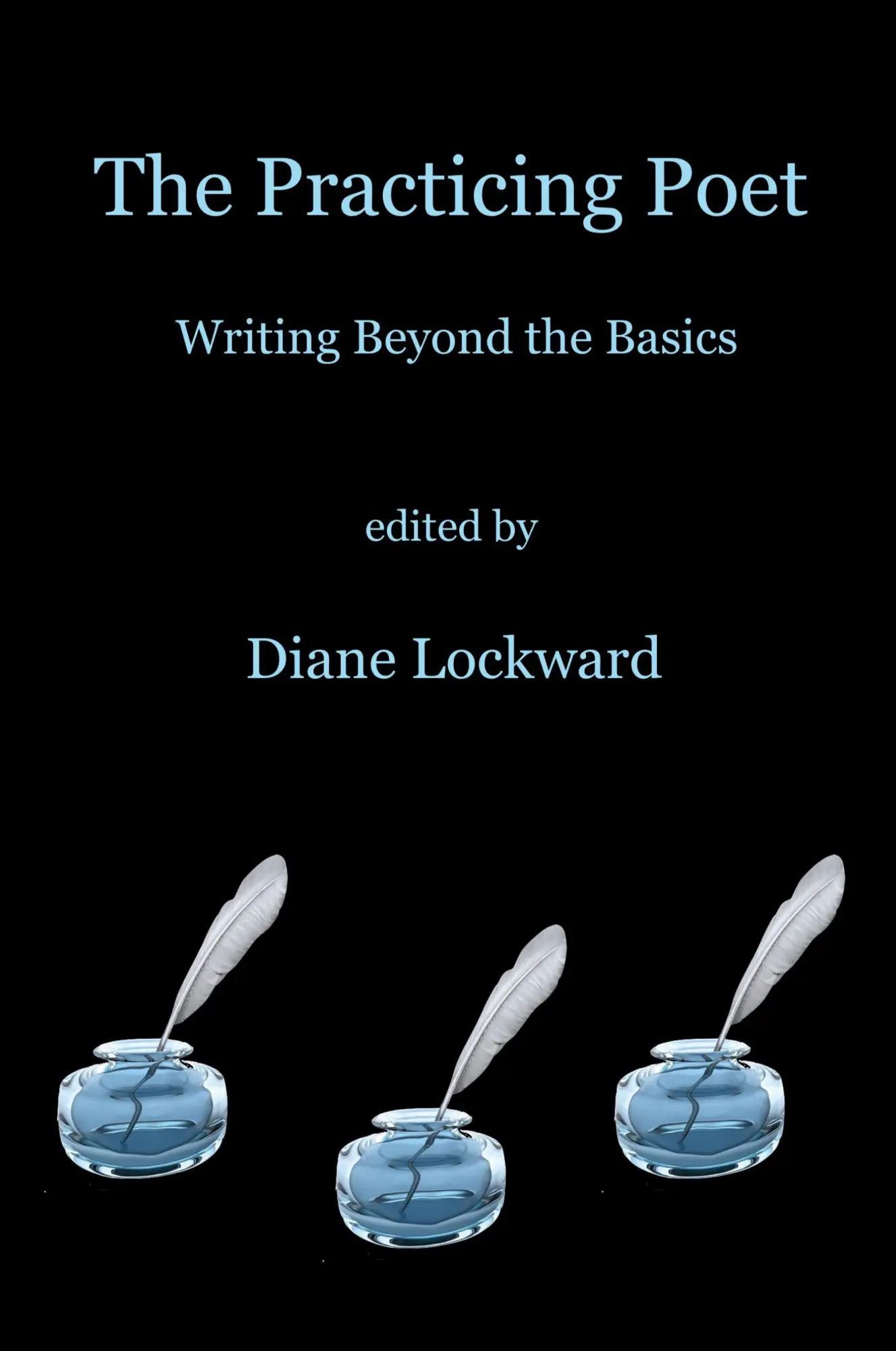 Cover: 9781947896079 | The Practicing Poet | Writing Beyond the Basics | Diane Lockward