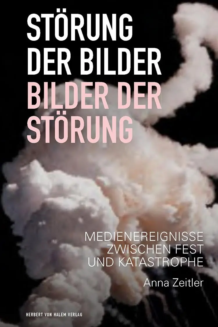 Cover: 9783869626079 | Störung der Bilder - Bilder der Störung | Anna Zeitler | Taschenbuch