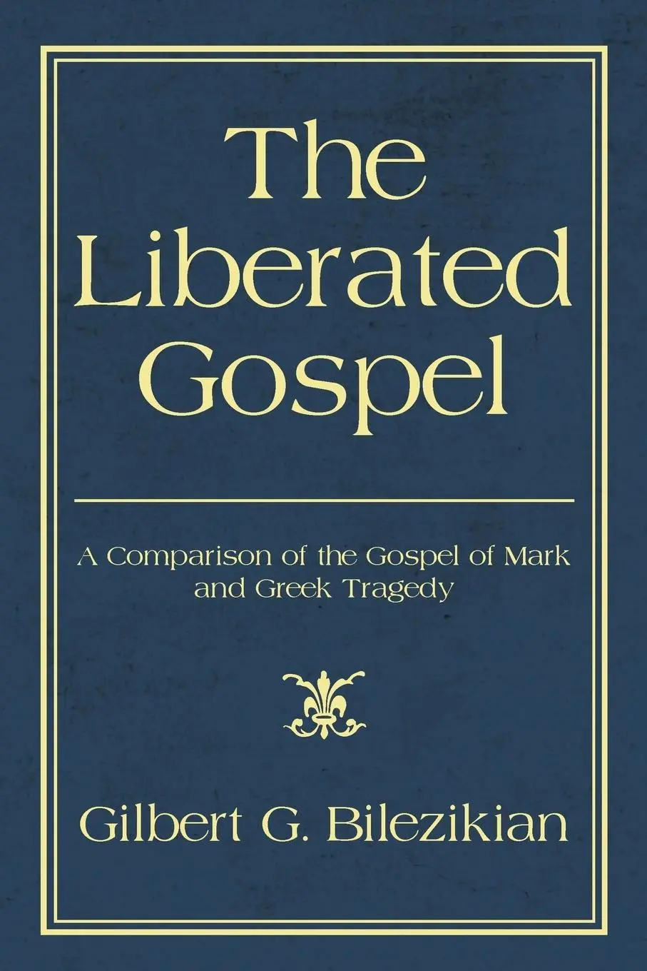 Cover: 9781608996179 | The Liberated Gospel | Gilbert Bilezikian | Taschenbuch | Englisch