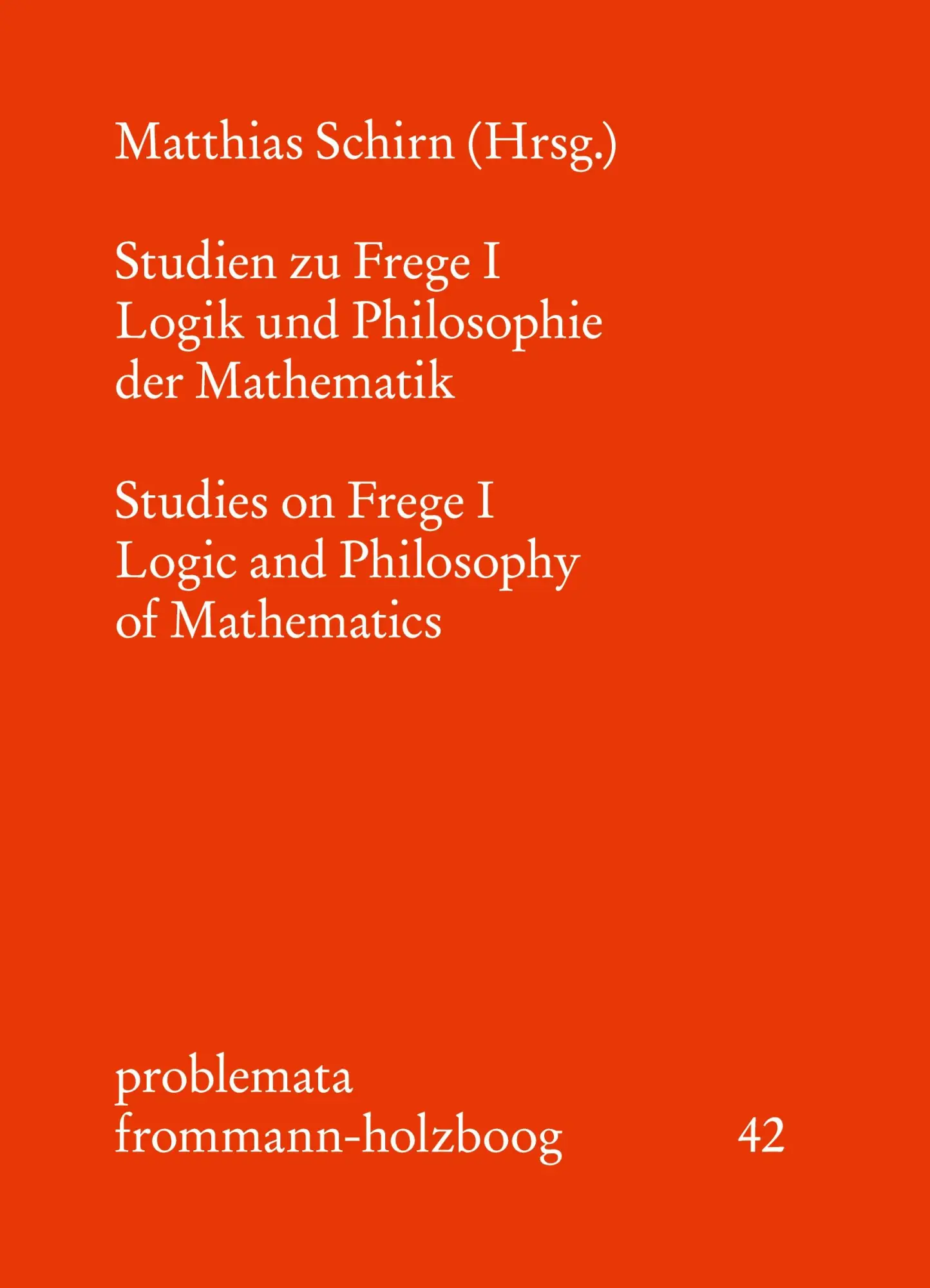 Cover: 9783772806179 | Studien zu Frege I | Logik und Philosophie der Mathematik | Schirn