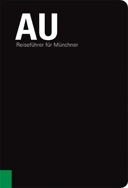 Cover: 9783943866179 | Au | Reiseführer für Münchner | Franz Schiermeier | Taschenbuch | 2016