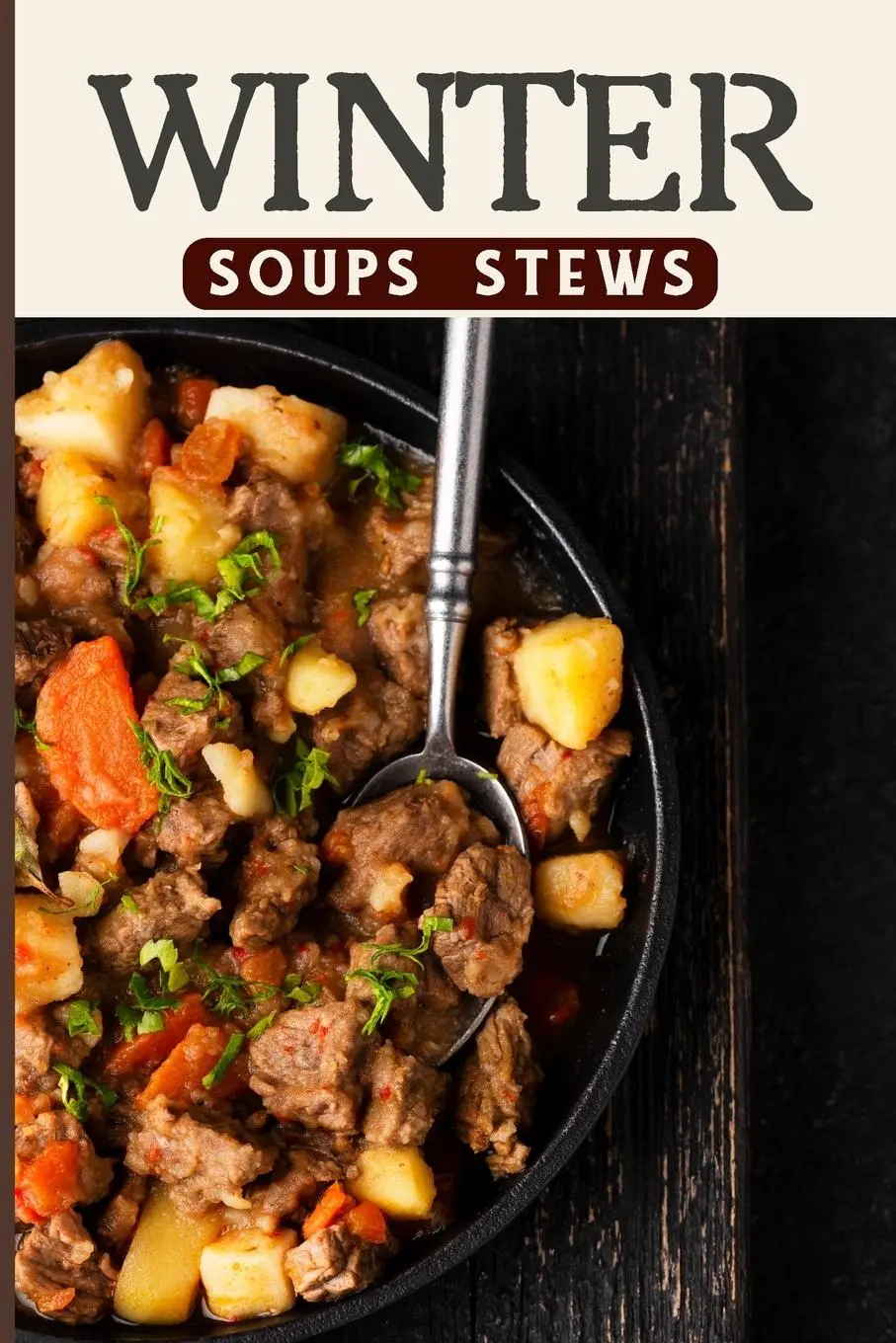 Cover: 9798210966179 | Winter Soups and Stews Recipes For Comforting Winter - Easy...