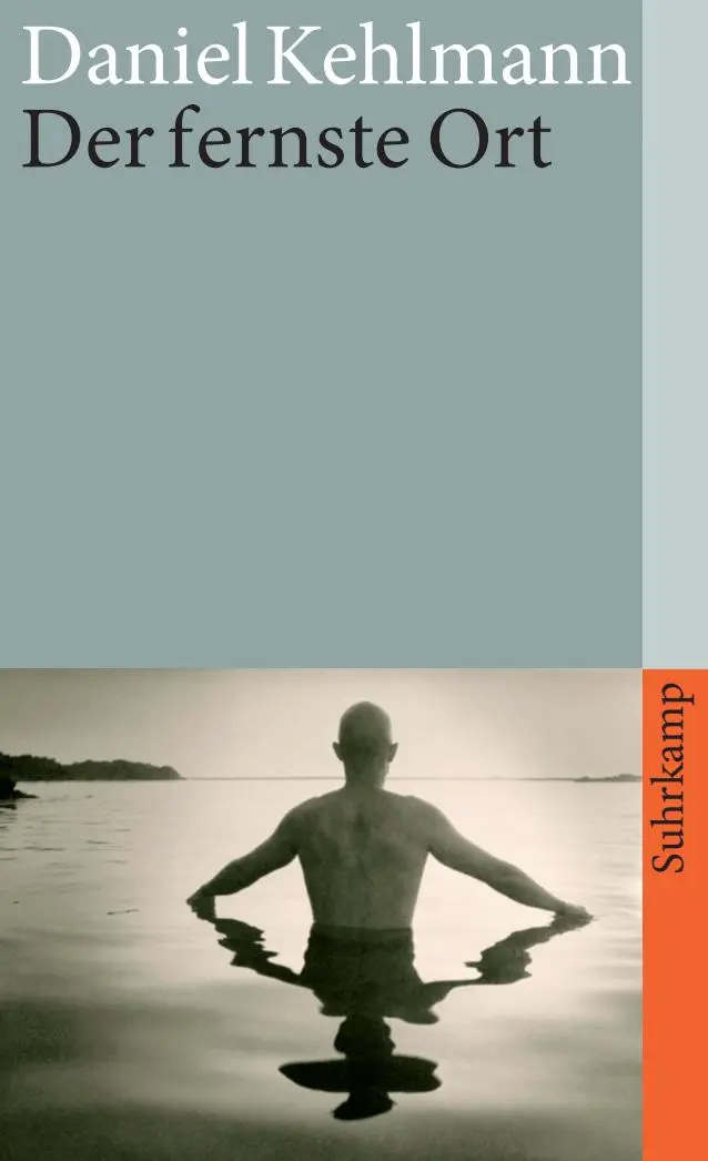 Cover: 9783518456279 | Der fernste Ort | Daniel Kehlmann | Taschenbuch | 148 S. | Deutsch