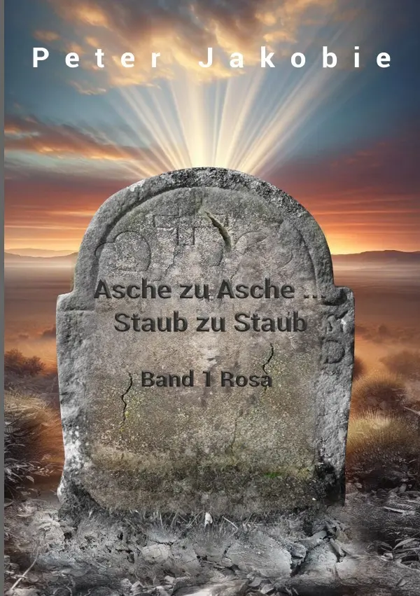 Cover: 9783819036279 | Asche zu Asche, Staub zu Staub | DE | Peter Jakobie | Taschenbuch