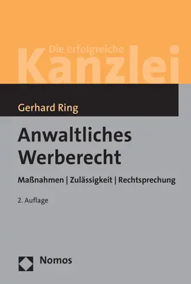 Cover: 9783848746279 | Anwaltliches Werberecht | Maßnahmen Zulässigkeit Rechtsprechung | Ring
