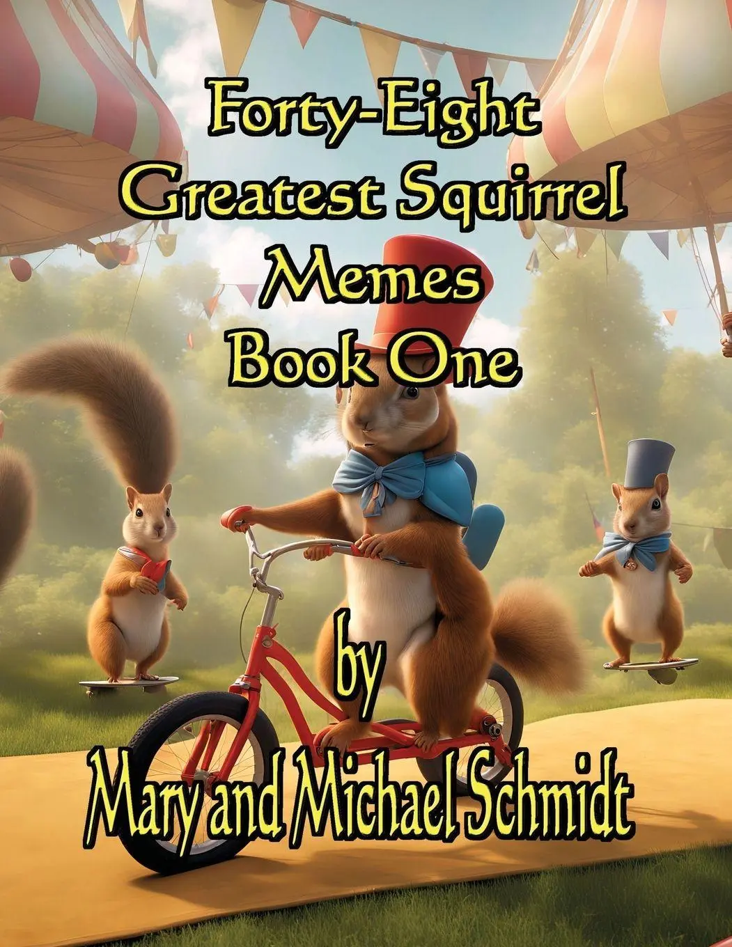 Cover: 9798990326279 | Forty-Eight Greatest Squirrel Memes | Book One | Schmidt (u. a.)