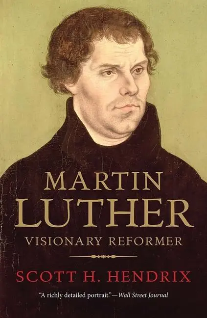Cover: 9780300226379 | Martin Luther | Visionary Reformer | Scott H Hendrix | Taschenbuch
