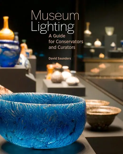 Cover: 9781606066379 | Museum Lighting | A Guide for Conservators and Curators | Saunders
