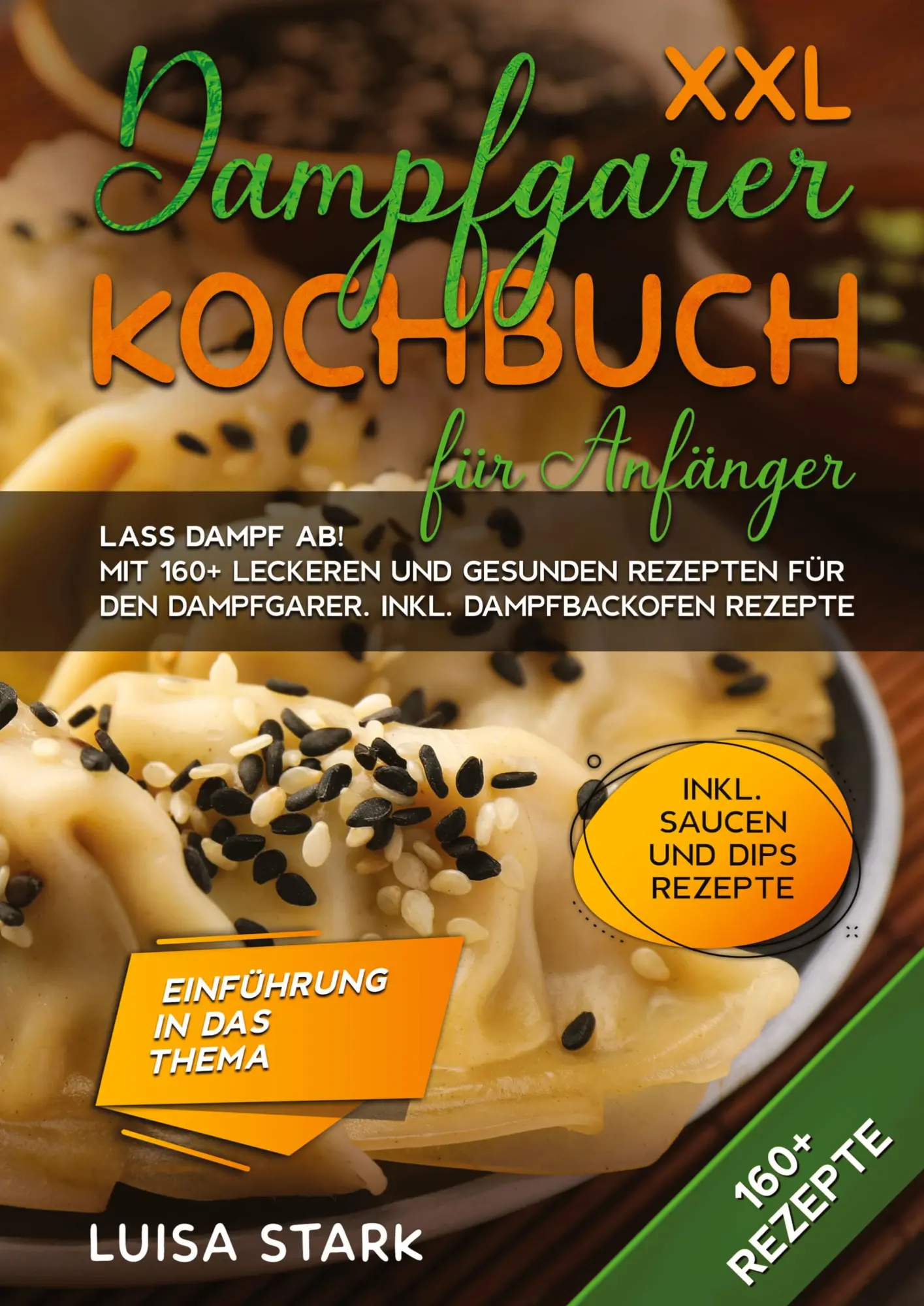 Cover: 9783384186379 | XXL Dampfgarer Kochbuch für Anfänger | Luisa Stark | Buch | 164 S.