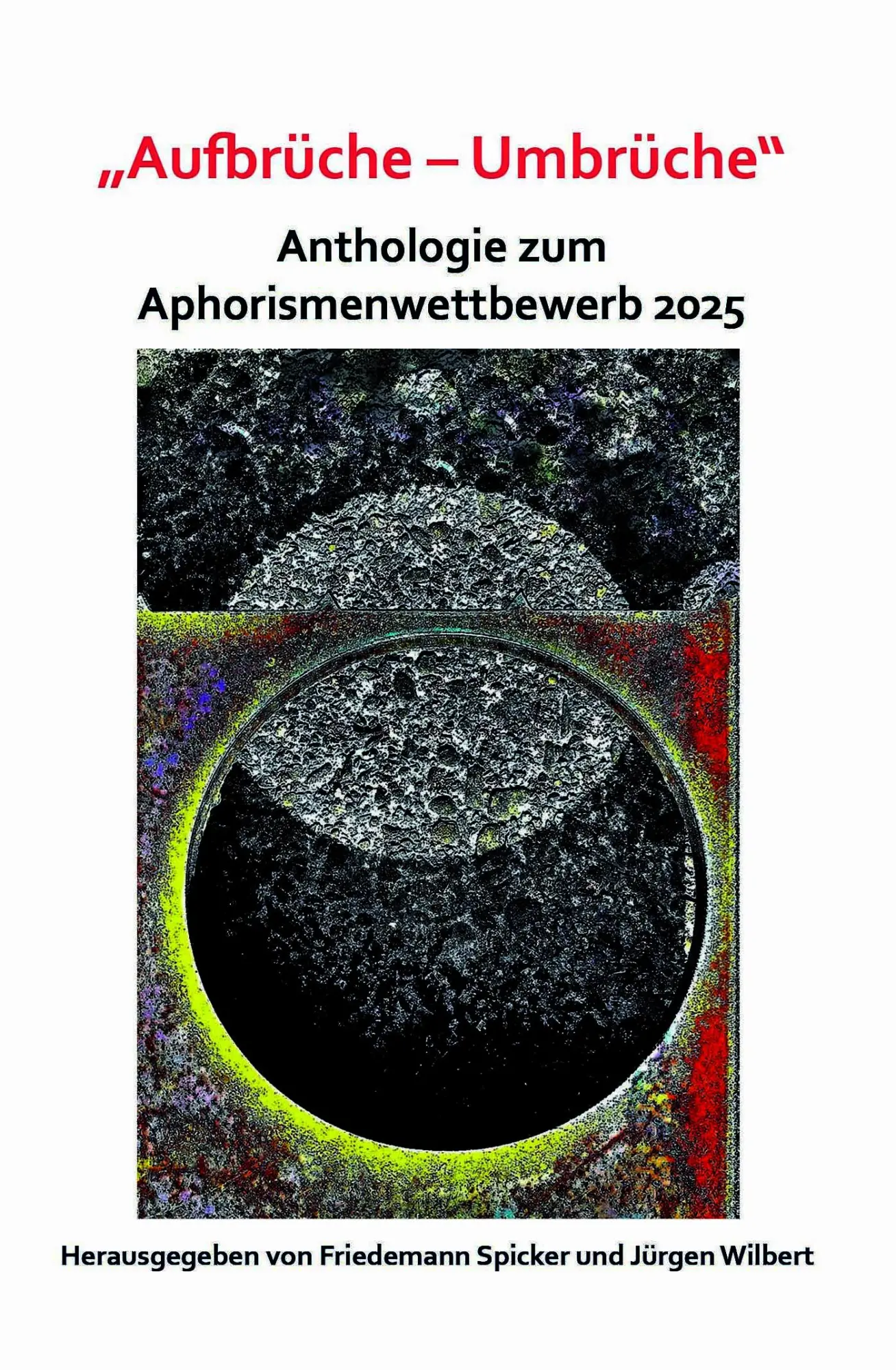 Cover: 9783910246379 | "Aufbrüche - Umbrüche" | Anthologie zum Aphorismenwettbewerb 2025