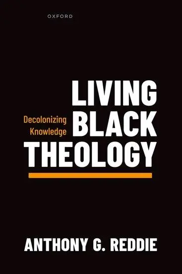 Cover: 9780198976479 | Living Black Theology | Decolonizing Knowledge | Anthony G. Reddie