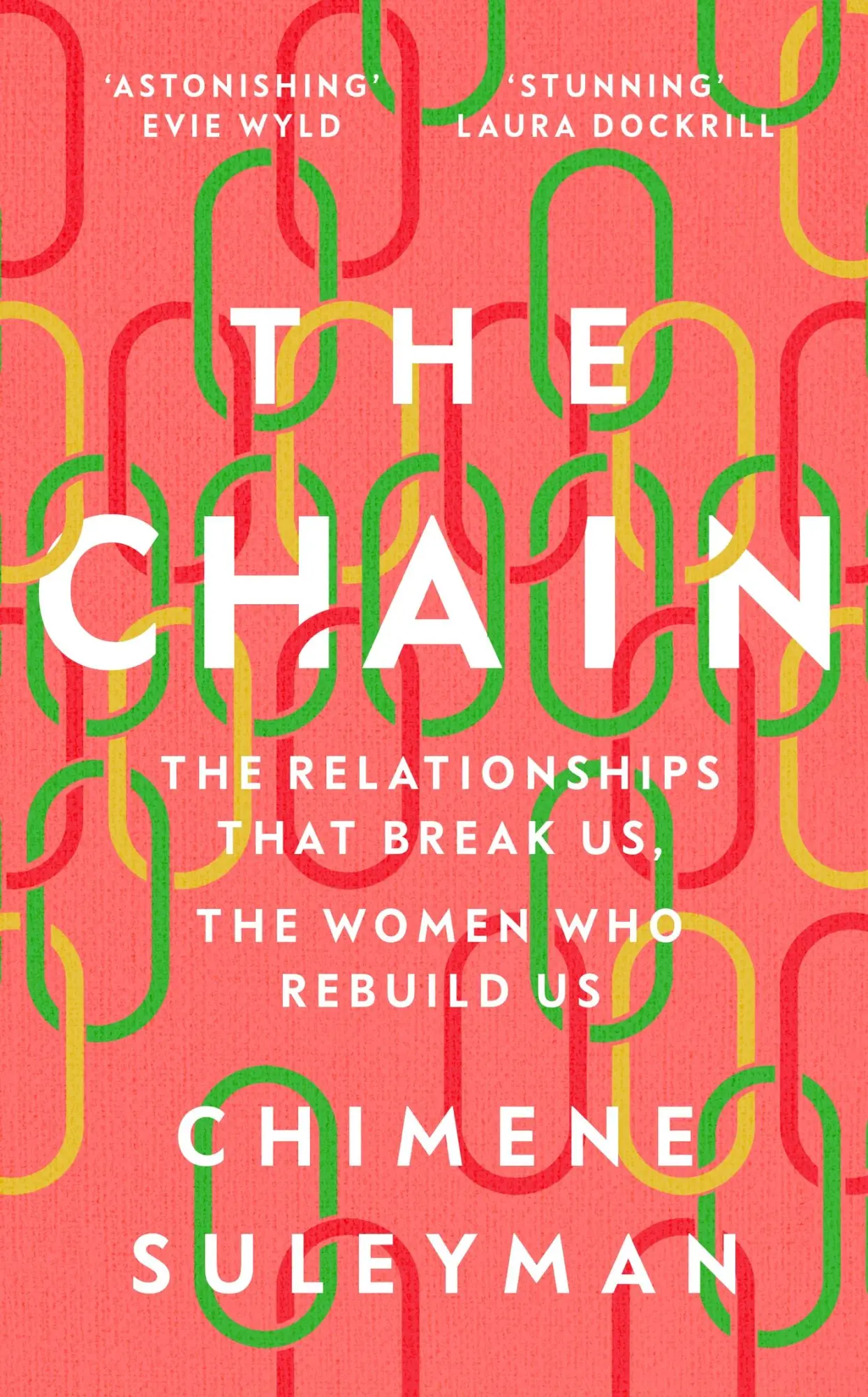 Cover: 9781399606479 | The Chain | The Relationships That Break Us, the Women Who Rebuild Us