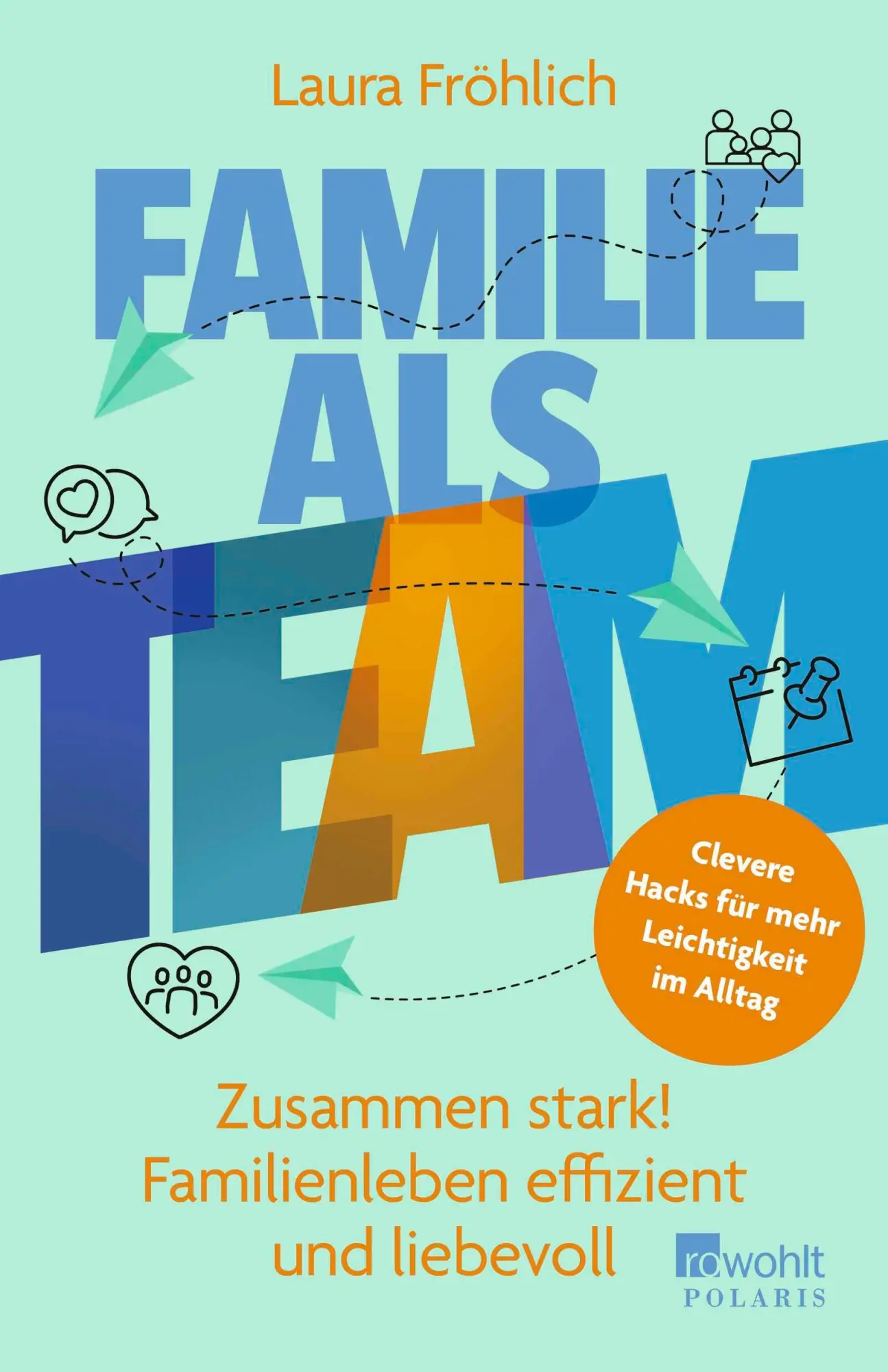 Cover: 9783499016479 | Familie als Team | Laura Fröhlich | Taschenbuch | 192 S. | Deutsch