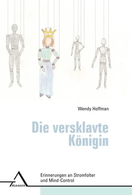 Cover: 9783893346479 | Die versklavte Königin | Erinnerungen an Stromfolter und Mind-Control