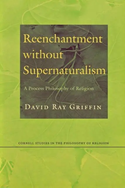 Cover: 9780801486579 | Reenchantment without Supernaturalism – A Process Philosophy of...