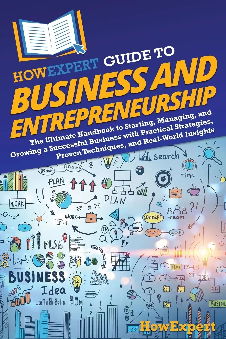 Cover: 9781962386579 | HowExpert Guide to Business and Entrepreneurship | Howexpert | Buch
