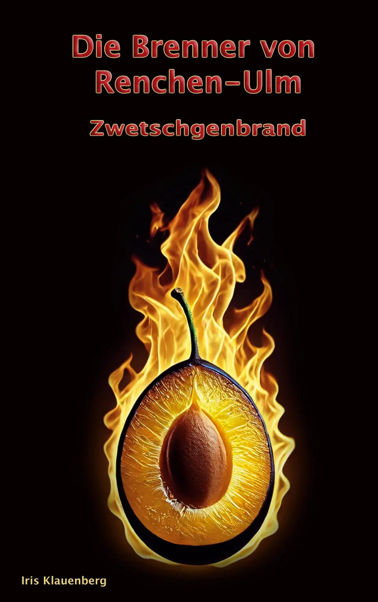 Cover: 9783769376579 | Die Brenner von Renchen-Ulm | Zwetschgenbrand | Iris Klauenberg | Buch
