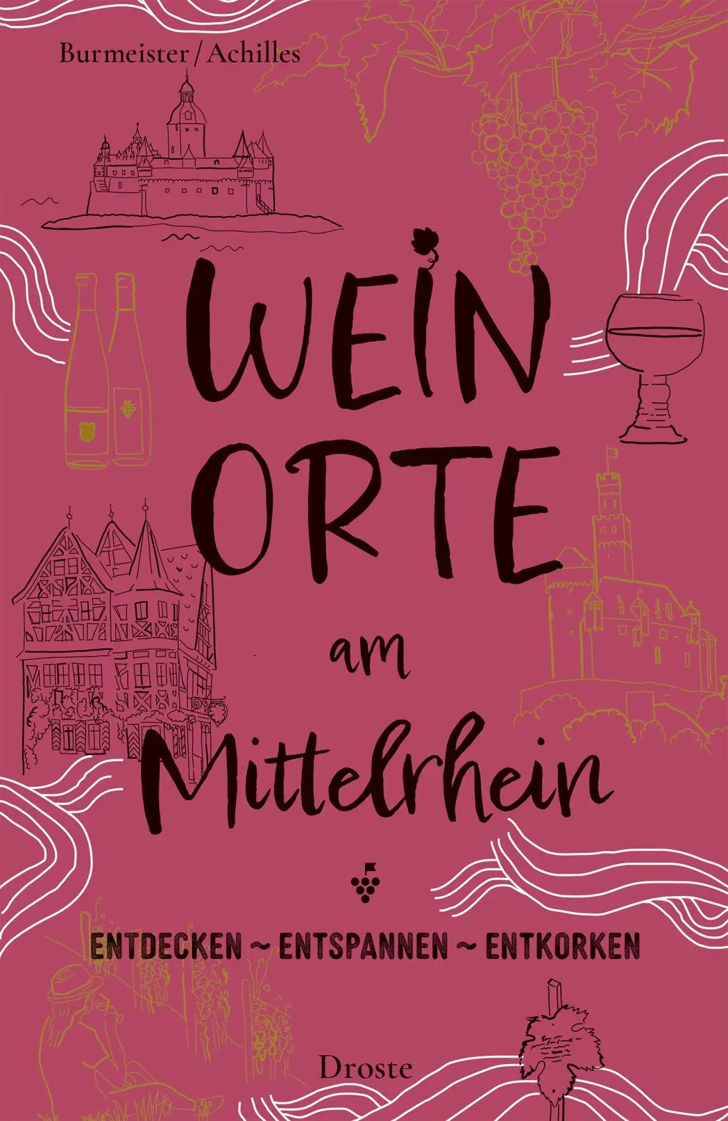 Cover: 9783770026579 | Weinorte am Mittelrhein | Entdecken - Entspannen - Entkorken | Buch