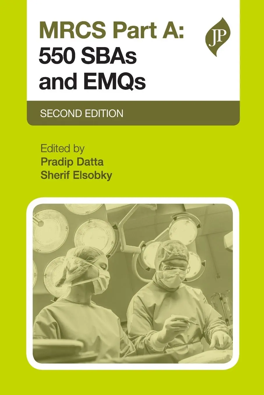 Cover: 9781909836679 | MRCS Part A: 550 SBAs and EMQs | Second Edition | Datta (u. a.) | Buch