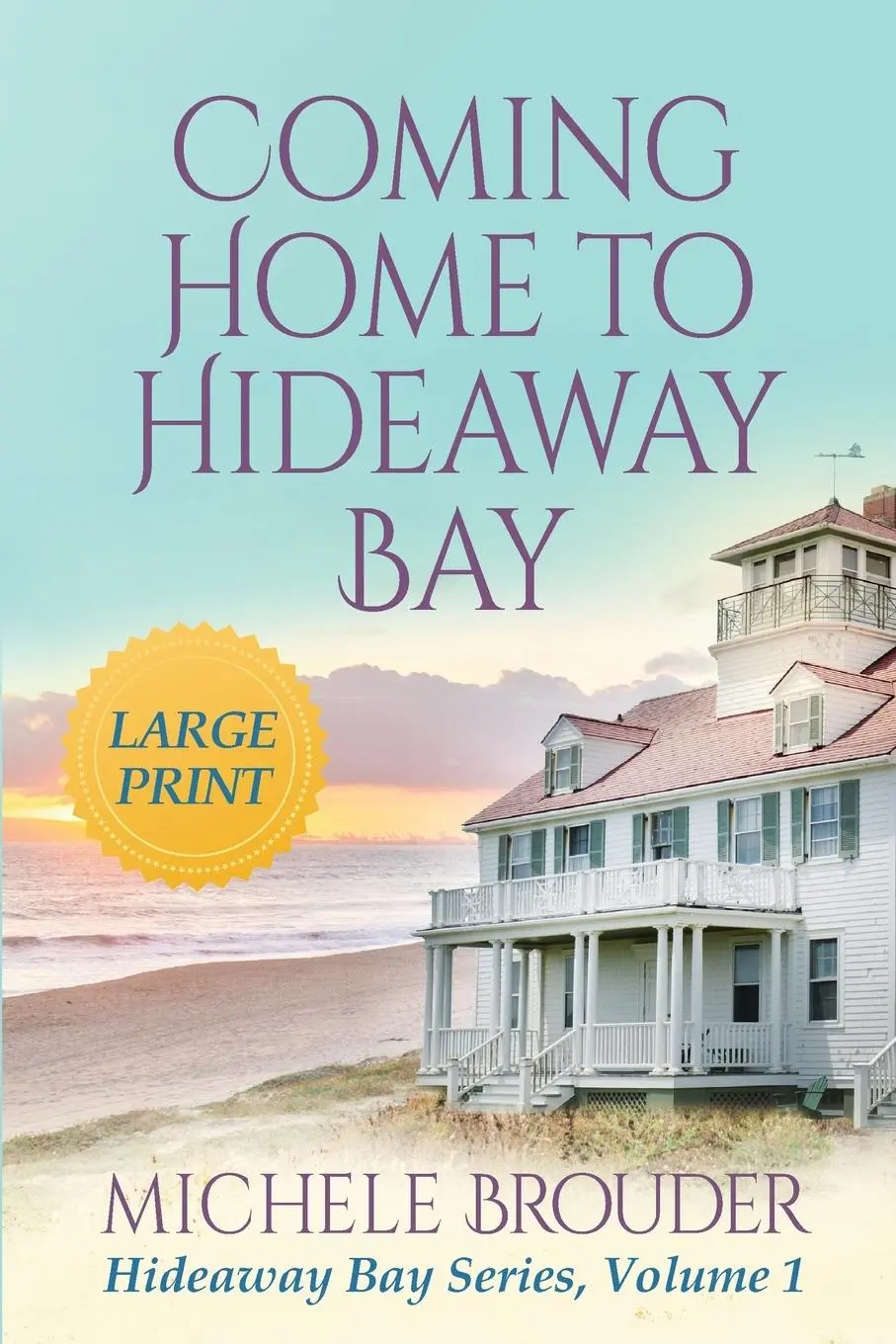 Cover: 9781914476679 | Coming Home to Hideaway Bay (Hideaway Bay Book 1)Large Print | Brouder
