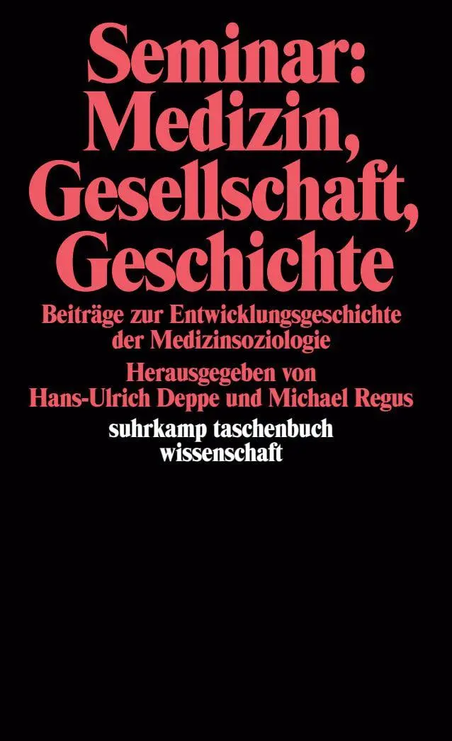 Cover: 9783518276679 | Seminar: Medizin, Gesellschaft, Geschichte | Michael Regus (u. a.)