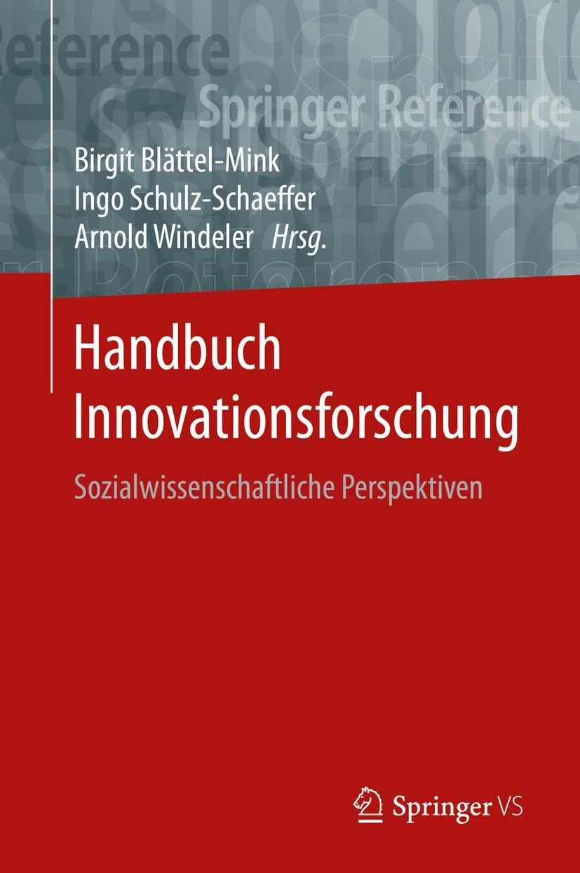 Cover: 9783658176679 | Handbuch Innovationsforschung | Sozialwissenschaftliche Perspektiven