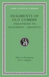 Cover: 9780674996779 | Fragments of Old Comedy, Volume III: Philonicus to Xenophon. Adespota