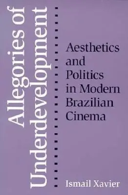 Cover: 9780816626779 | Allegories of Underdevelopment | Ismail Xavier | Taschenbuch | 1997