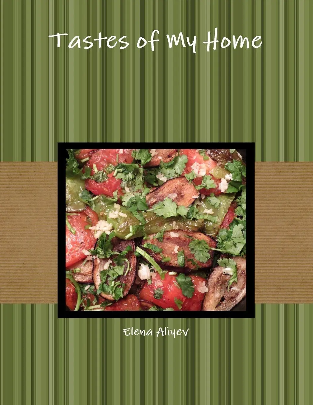 Cover: 9781312446779 | Tastes of My Home | Elena Aliyev | Taschenbuch | Englisch | 2014