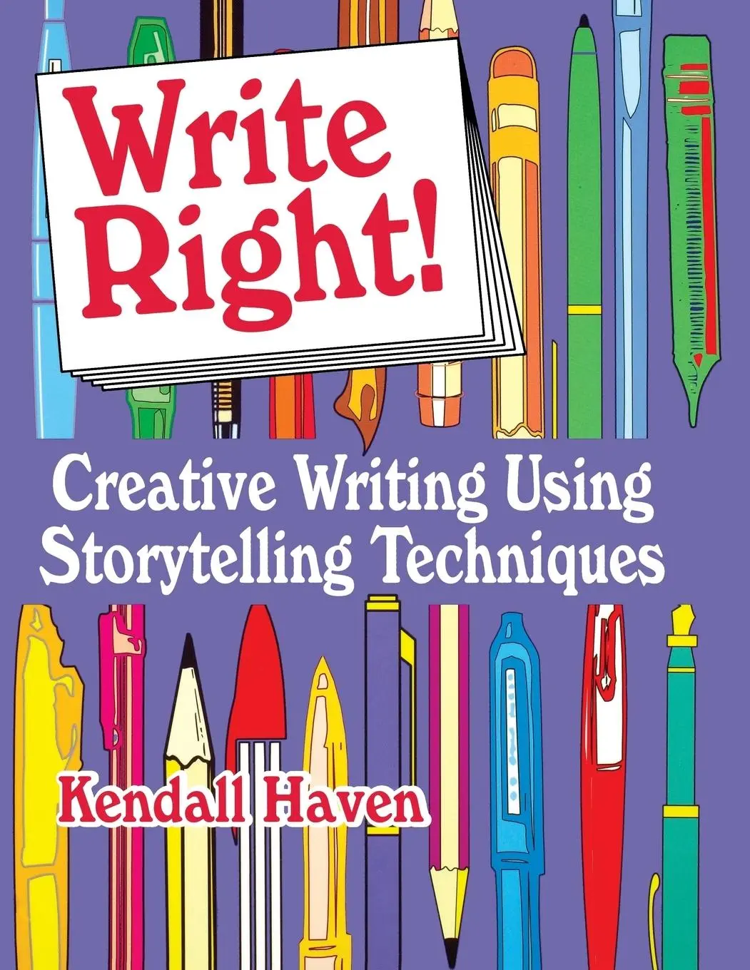 Cover: 9781563086779 | Write Right! | Creative Writing Using Storytelling Techniques | Haven