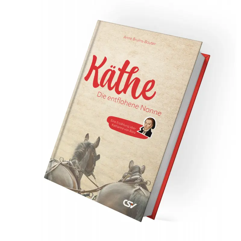 Cover: 9783892876779 | Käthe - die entflohene Nonne | Eine Erzählung über Katharina von Bora