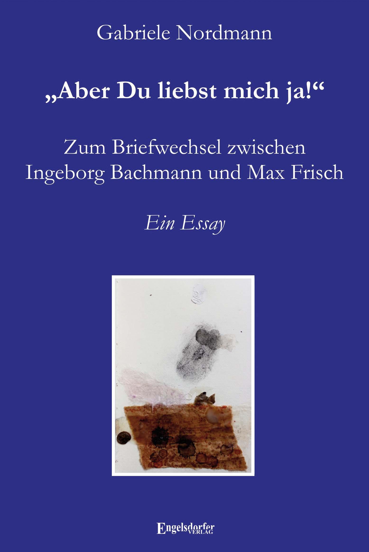 Cover: 9783969406779 | "Aber Du liebst mich ja!" Zum Briefwechsel zwischen Ingeborg...