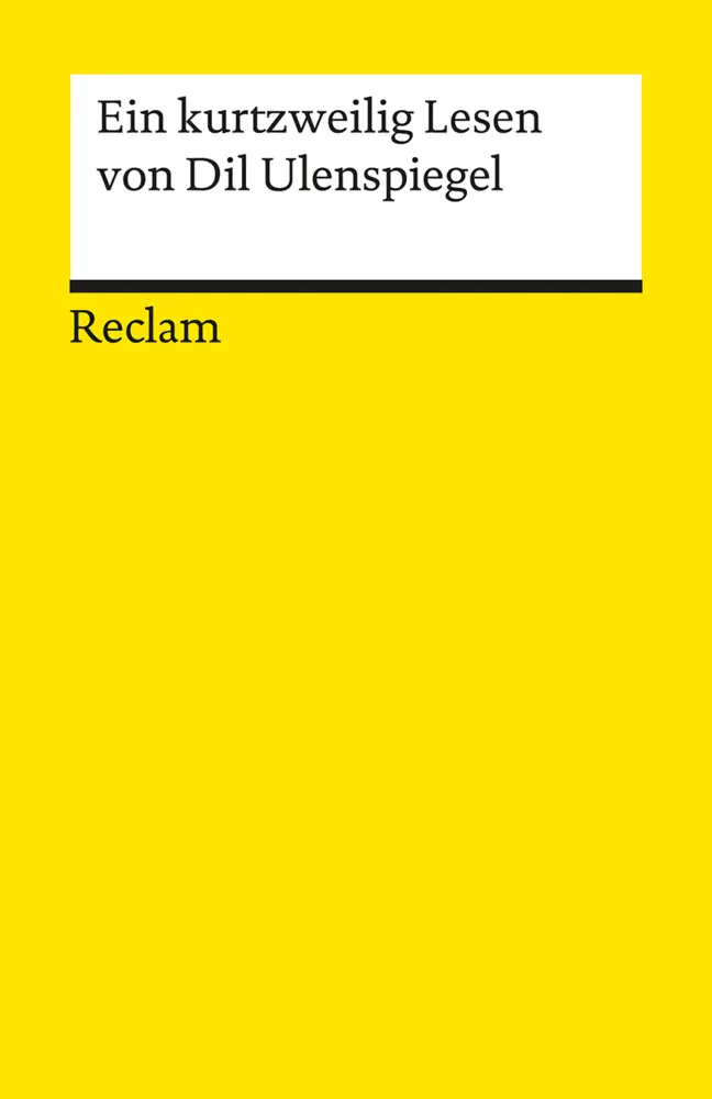 Cover: 9783150016879 | Ein kurtzweilig Lesen von Dil Ulenspiegel. Nach dem Druck von 1515