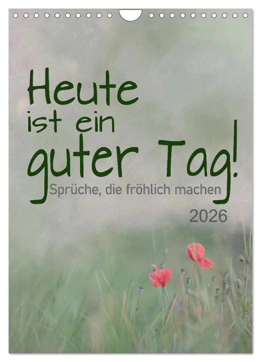 Cover: 9783516346879 | Heute ist ein guter Tag (Wandkalender 2026 DIN A4 hoch), CALVENDO...